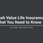 What Is Cash Value Life Insurance?