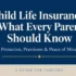 Text-based editorial poster titled Child Life Insurance What Every Parent Should Know on a navy blue background