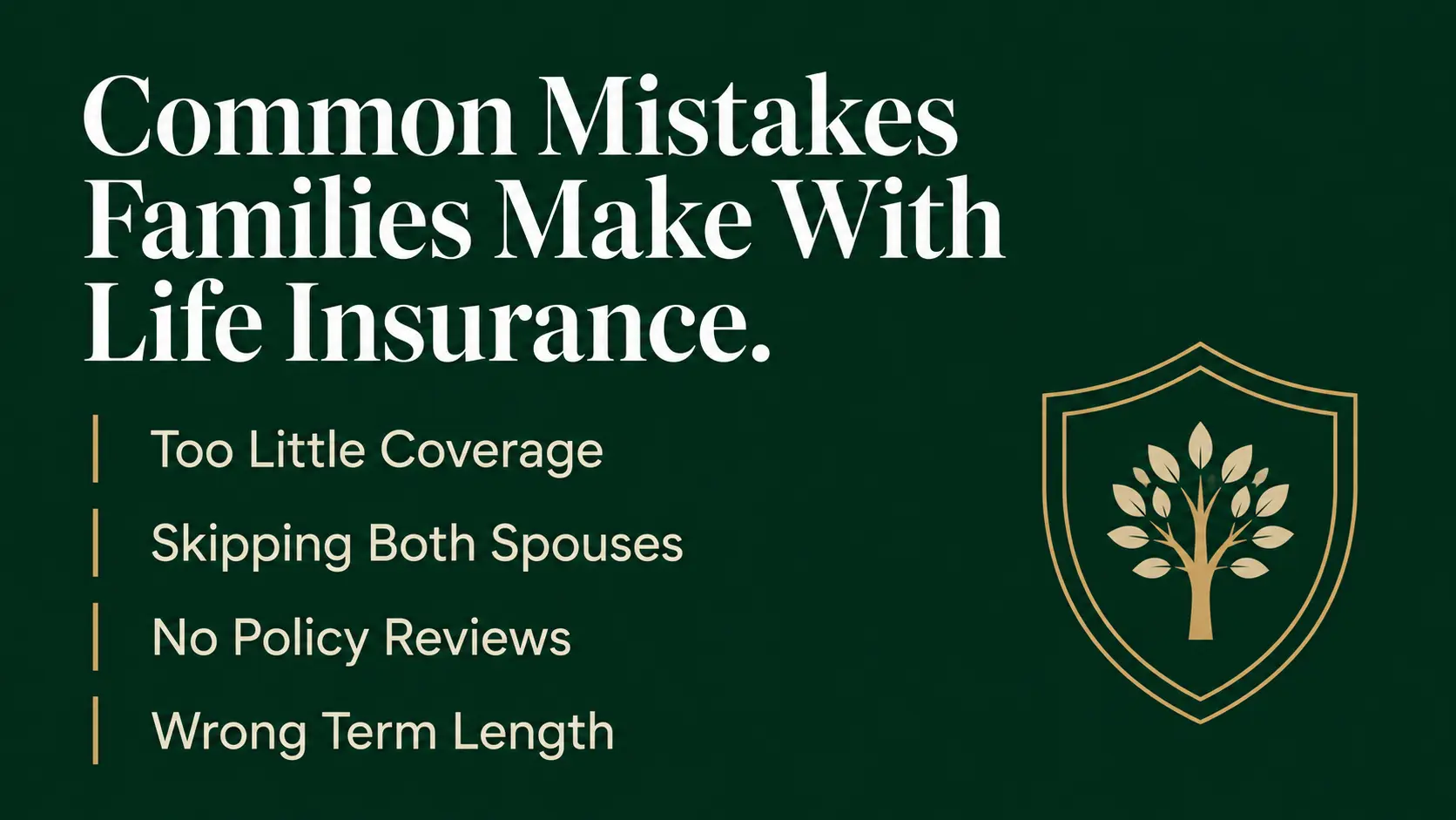 Common family life insurance mistakes including underinsuring and skipping policy reviews