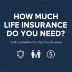 How Much Life Insurance Do I Need?