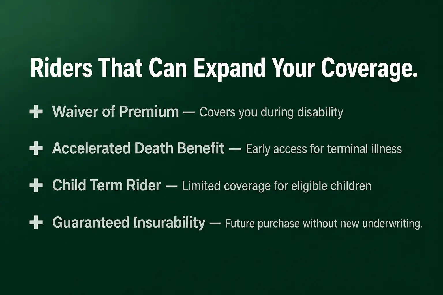 Text graphic explaining four life insurance riders that can expand coverage including waiver of premium and accelerated death benefit