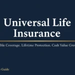What Is Universal Life Insurance?
