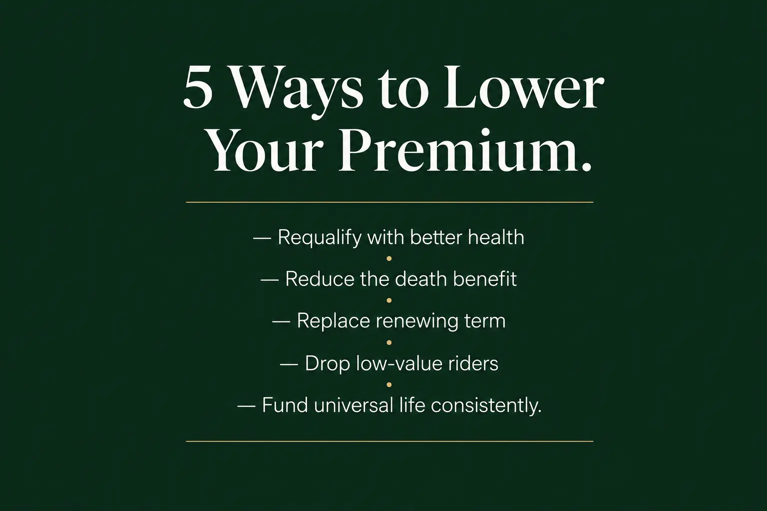 Text graphic listing five strategies to reduce life insurance premium costs without losing coverage